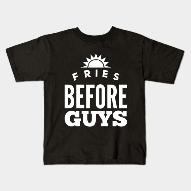 Fries before guys Kids T-Shirt by captainmood